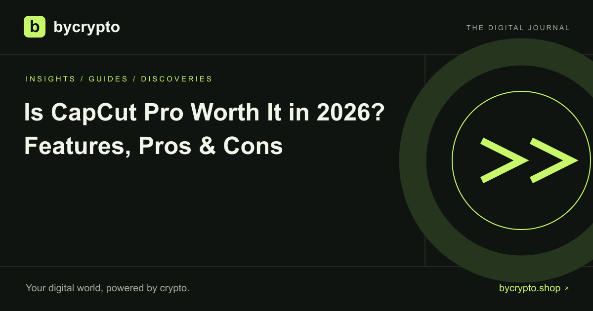 Is CapCut Pro Worth It in 2026? Features, Pros & Cons
