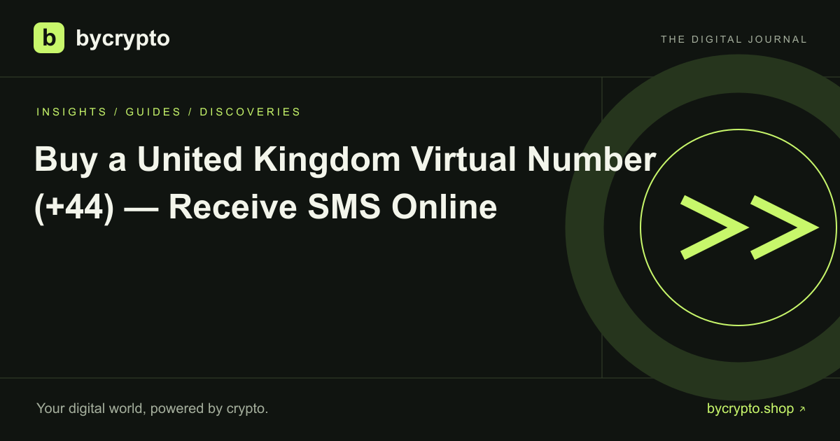 Buy a United Kingdom Virtual Number (+44) — Receive SMS Online